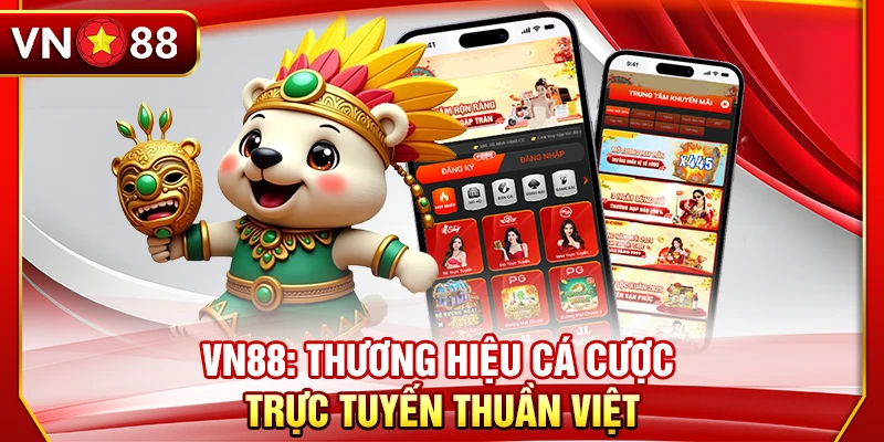 VN88: Thương hiệu cá cược trực tuyến thuần Việt